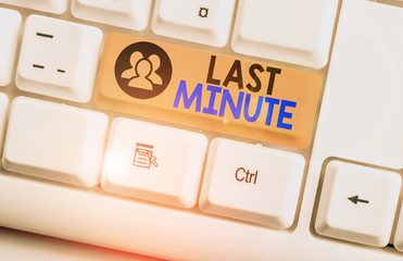 Text sign showing Last Minute. Business photo text done or occurring at the latest possible time...
