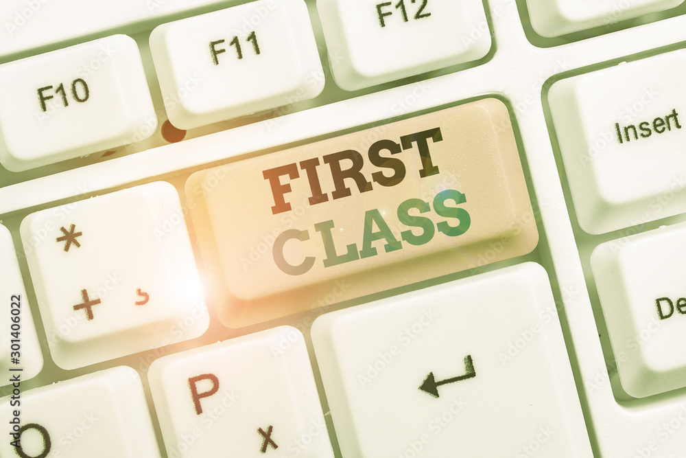 Poster text sign showing first class. business photo showcasing the most expensive and most luxurious class
