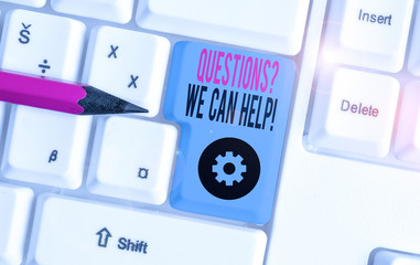 Word writing text Questionsquestion We Can Help. Business photo showcasing offering help to those who wants to know White pc keyboard with empty note paper above white background key copy space