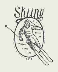 Vintage ski print - Skiing is a dance and mountain always leads - Skier riding down the slope