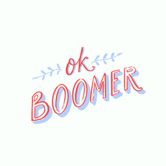 Ok boomer text, hand lettering inscription. Generation z quote for t-shirt print, sarcastic cards and apparel design. Funny artistic illustration. Retro text decoration, orange words with blue shadow