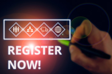 Conceptual hand writing showing Register Now. Concept meaning official list or record showing or...