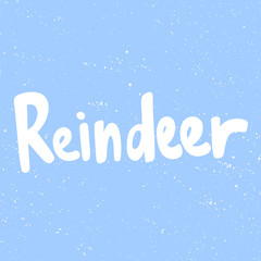 Reindeer. Merry Christmas and Happy New Year. Season Winter Vector hand drawn illustration sticker with cartoon lettering. 