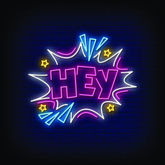 Hey Neon Signs Style Text Vector