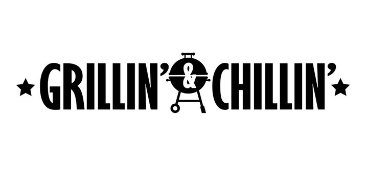 Grillin' and Chillin' sign. Grilling cut file. Father's day. Isolated on transparent background.