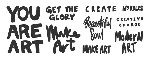 You, art, glory, soul, modern, creative, rules, no. Vector hand drawn illustration collection set with cartoon lettering. 