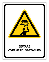 Beware Overhead Obstacles Symbol ,Vector Illustration, Isolate On White Background Label. EPS10