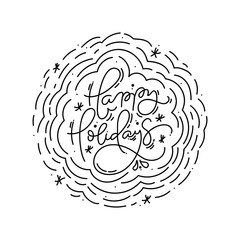 Happy Holidays calligraphic lettering hand written vector text and Christmas round wreath. Greeting card design with xmas elements. Modern winter season postcard, brochure, banner