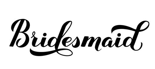 Bridesmaid calligraphy hand lettering isolated on white. Perfect for bridal shower, wedding, bachelorette party, hen party. Vector template for t-shirt, banner, typography poster, card, sticker. - obrazy, fototapety, plakaty