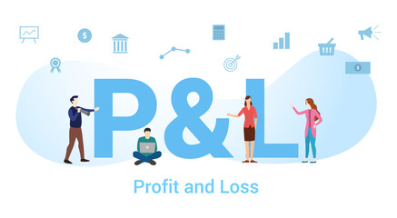 p&l profit and loss concept with big word or text and team people with modern flat style - vector