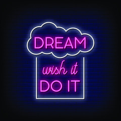 Dream wish it do it Neon Signs Style Text Vector