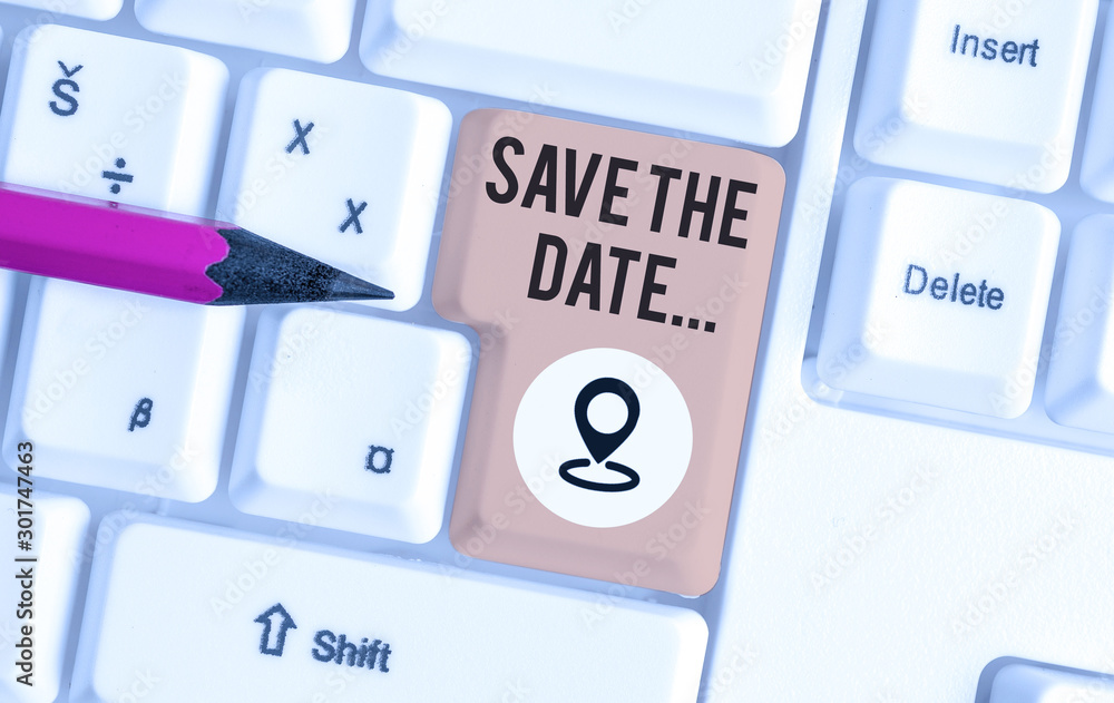 Poster word writing text save the date. business photo showcasing reserve the mentioned future wedding date