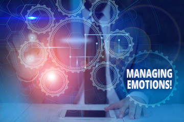 Handwriting text Managing Emotions. Conceptual photo ability be open to feelings and modulate them in oneself Picture photo system network scheme modern technology smart device