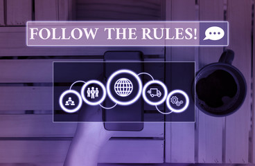 Handwriting text Follow The Rules. Conceptual photo go with regulations governing conduct or...
