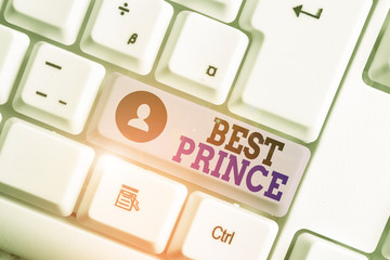 Conceptual hand writing showing Best Prince. Concept meaning the male royal ruler of a small...
