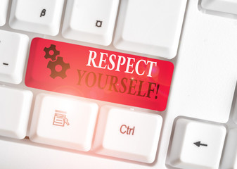 Conceptual hand writing showing Respect Yourself. Concept meaning believing that you good and...