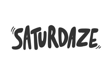 Saturday. Sticker for social media content. Vector hand drawn illustration design. 