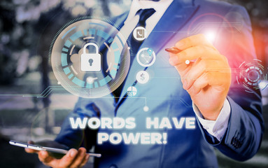 Word writing text Words Have Power. Business photo showcasing as they has ability to help heal hurt or harm someone Picture photo system network scheme modern technology smart device