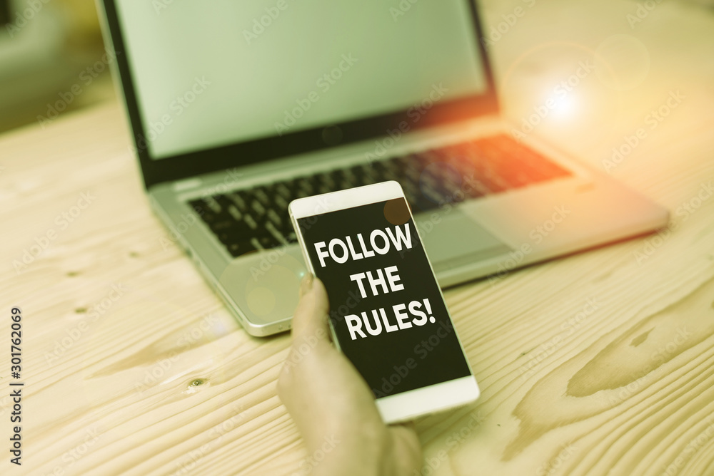 Poster conceptual hand writing showing follow the rules. concept meaning go with regulations governing cond