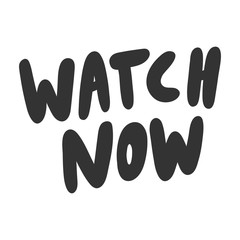 Watch now. Sticker for social media content. Vector hand drawn illustration design. 