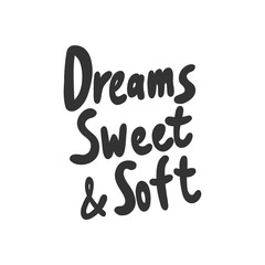 Dreams sweet and soft. Sticker for social media content. Vector hand drawn illustration design. 