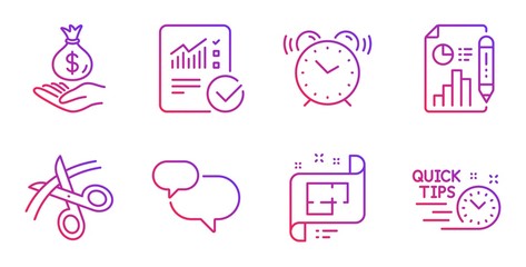 Alarm clock, Checked calculation and Income money line icons set. Scissors, Architectural plan and Chat message signs. Report document, Quick tips symbols. Time, Statistical data. Vector