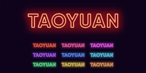 Neon Taoyuan name, City in Taiwan. Neon text of Taoyuan city. Vector set of glowing Headlines