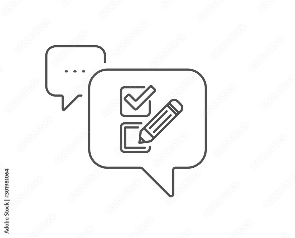 Poster checkbox line icon. chat bubble design. survey choice sign. business review symbol. outline concept.