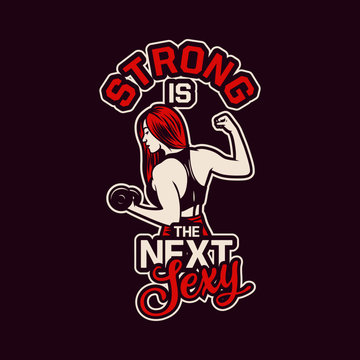 stay strong is the next sexy, woman with dumbbell in her hand motivation quote slogan poster flyer bodybuilding, gym, fitness center. also suitable for t shirt design for club, team or squad