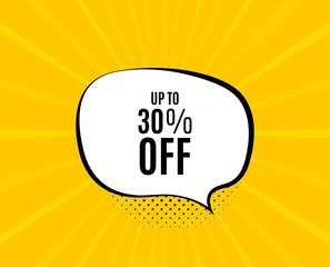 Up to 30% off Sale. Chat speech bubble. Discount offer price sign. Special offer symbol. Save 30 percentages. Yellow vector banner with bubble. Discount tag text. Chat badge. Vector