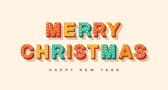 Merry Christmas and Happy New Year card or banner with colorful typography design. Vector illustration with retro light bulbs font.
