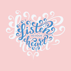Listen to your heart hand drawn lettering
