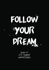 follow your dream quotes tshirt design. brush stroke font style. vector illustration