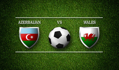 Football Match schedule, Azerbaijan vs Wales, flags of countries and soccer ball - 3D rendering