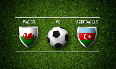 Football Match schedule, Wales vs Azerbaijan, flags of countries and soccer ball - 3D rendering
