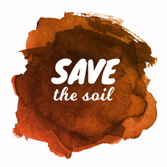 Vector Realistic Background Illustration Of Soil. Save the Soil