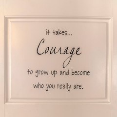 Square frame Inspirational courage quote on back home door