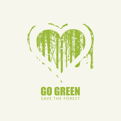 Vector illustration on the theme of environmental protection with the words Go green, Save the forest. Abstract poster in the form of a heart with silhouettes of trees. Eco Poster Concept