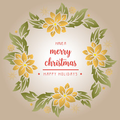 Handwritten text of christmas happy holiday, with decorative element of leaf floral frame. Vector