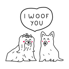 I woof you. Funny vector illustration with two dogs. Best for greeting card, t shirt, sticker, poster design. 
