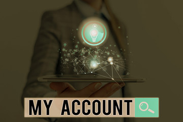 Word writing text My Account. Business photo showcasing If something is said to be on someone s is or something s is account
