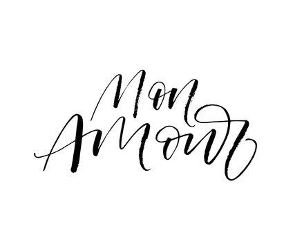 Mon amour phrase. Hand drawn brush style modern calligraphy. Vector illustration of handwritten lettering. 