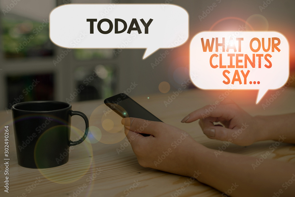 Poster text sign showing what our clients say. business photo text your customer feedback using poll or wri