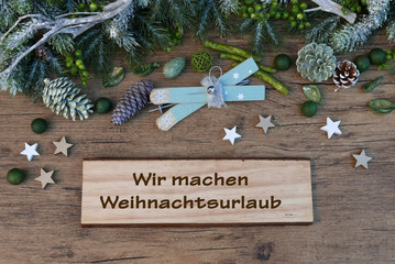 Wir machen Weihnachtsurlaub
