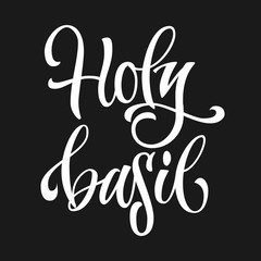 Vector hand drawn calligraphy style lettering word - Holy basil. White colored isolated design. Isolated script spice text label. Labels, stikers, packages design element.