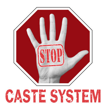 Stop caste system conceptual illustration. Open hand with the text stop caste system.