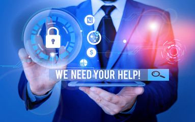 Handwriting text writing We Need Your Help. Conceptual photo asking someone to stand with you against difficulty Picture photo system network scheme modern technology smart device