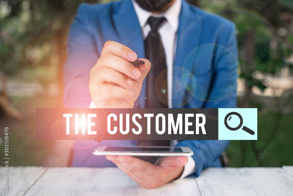 Poster handwriting text the customer. conceptual photo demonstrating or organization that buys goods or ser