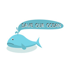 Whale wants everyone to save our ocean and don’t using plastic