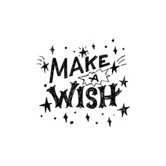 Make a wish hand lettering inscription